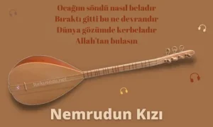 Nemrudun Kızı Sözleri